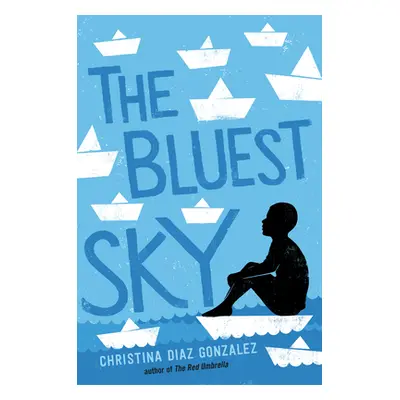 "The Bluest Sky" - "" ("Gonzalez Christina Diaz")(Pevná vazba)