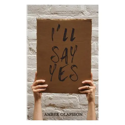 "I'll Say Yes" - "" ("Olafsson Amber")(Paperback)