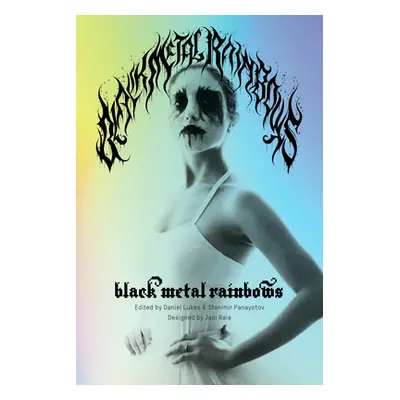 "Black Metal Rainbows" - "" ("Lukes Daniel")(Pevná vazba)