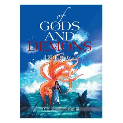 "Of Gods and Demons: Runaways" - "" ("Brashear Britley")(Pevná vazba)