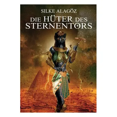 "Die Hter des Sternentors" - "" ("Alagz Silke")(Paperback)