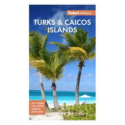 "Fodor's Infocus Turks & Caicos Islands" - "" ("Fodor's Travel Guides")(Paperback)