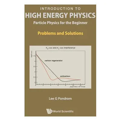 "Introduction to High Energy Physics: Particle Physics for the Beginner - Problems and Solutions