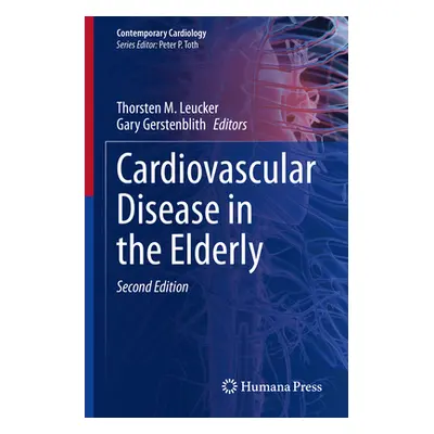 "Cardiovascular Disease in the Elderly" - "" ("Leucker Thorsten M.")(Pevná vazba)