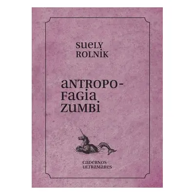 "Antropofagia zumbi" - "" ("Rolnik Suely")(Paperback)