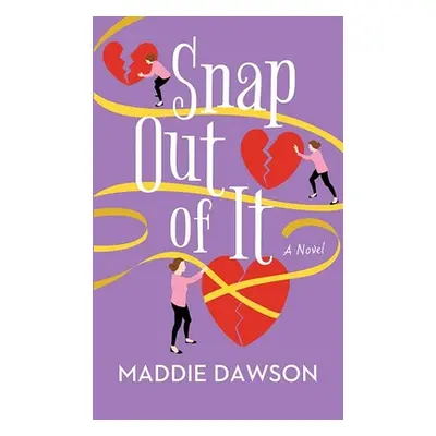 "Snap Out of It" - "" ("Dawson Maddie")(Library Binding)