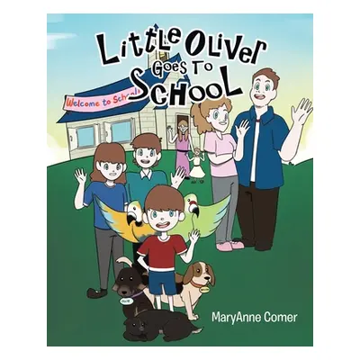 "Little Oliver Goes to School" - "" ("Comer Maryanne")(Paperback)