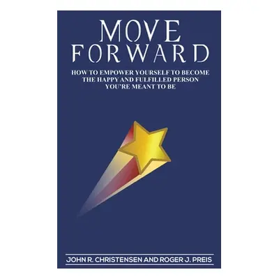 "Move Forward" - "" ("Christensen John R.")(Paperback)