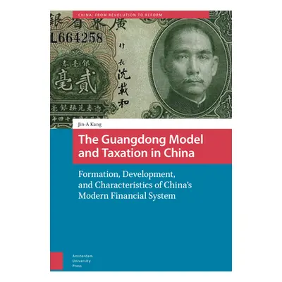 "The Guangdong Model and Taxation in China: Formation, Development, and Characteristics of China