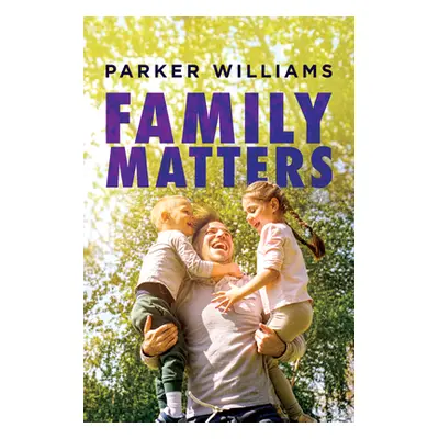 "Family Matters" - "" ("Williams Parker")(Paperback)