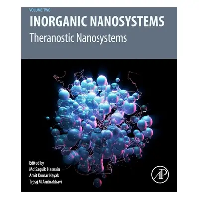 "Inorganic Nanosystems: Theranostic Nanosystems, Volume 2" - "" ("Hasnain MD Saquib")(Paperback)