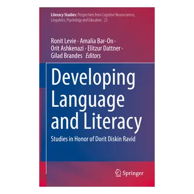 "Developing Language and Literacy: Studies in Honor of Dorit Diskin Ravid" - "" ("Levie Ronit")(