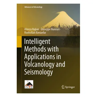 "Intelligent Methods with Applications in Volcanology and Seismology" - "" ("Hajian Alireza")(Pe