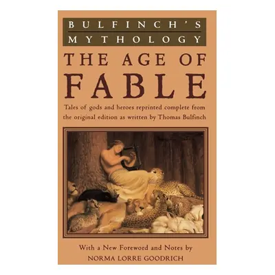 "Bulfinch's Mythology: The Age of Fable" - "" ("Bulfinch Thomas")(Paperback)