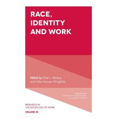 "Race, Identity and Work" - "" ("Mickey Ethel L.")(Pevná vazba)