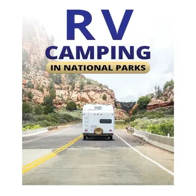 "RV Camping for Beginners: The Ultimate Road Trip Guide" - "" ("Manwaring Marvin")(Paperback)