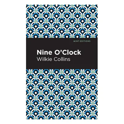 "Nine O' Clock" - "" ("Collins Wilkie")(Paperback)