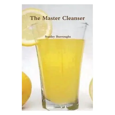 "The Master Cleanser" - "" ("Burroughs Stanley")(Paperback)