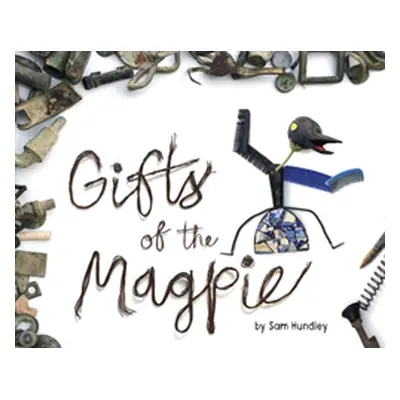 "Gifts of the Magpie" - "" ("Hundley Sam")(Paperback / softback)