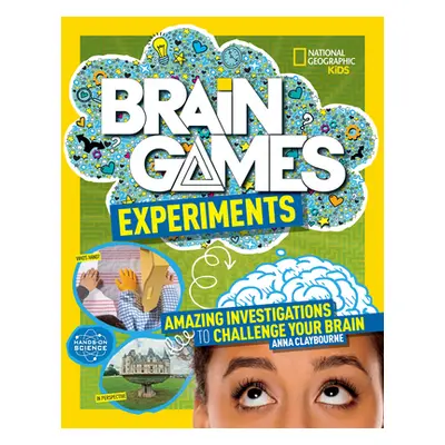 "Brain Games: Experiments" - "" ("Claybourne Anna")(Paperback)