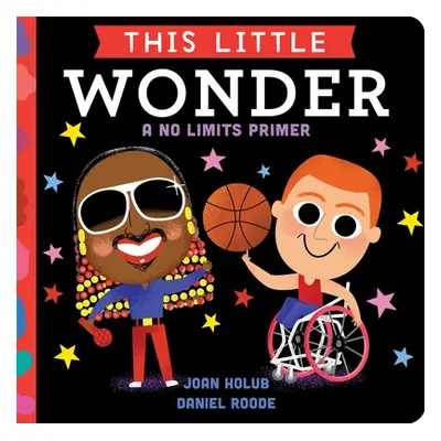 "This Little Wonder: A No-Limits Primer" - "" ("Holub Joan")(Board Books)