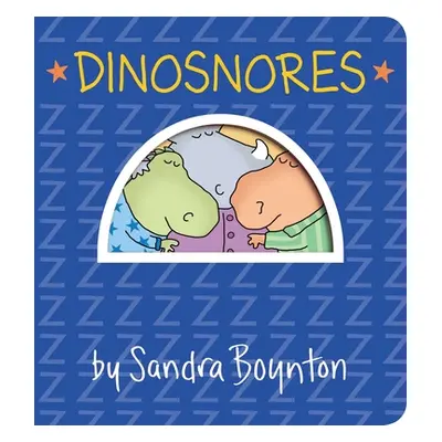 "Dinosnores" - "" ("Boynton Sandra")(Board Books)