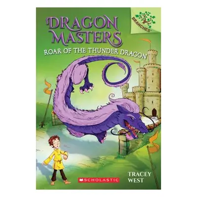 "Roar of the Thunder Dragon: A Branches Book (Dragon Masters #8), 8" - "" ("West Tracey")(Paperb