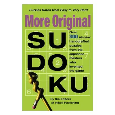 "More Original Sudoku" - "" ("Editors of Nikoli Publishing")(Paperback)