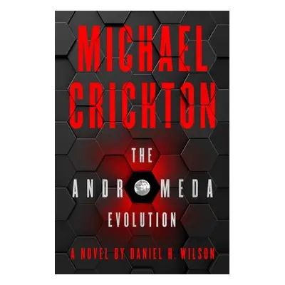 "The Andromeda Evolution" - "" ("Crichton Michael")(Pevná vazba)