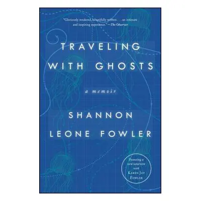 "Traveling with Ghosts: A Memoir" - "" ("Fowler Shannon Leone")(Paperback)