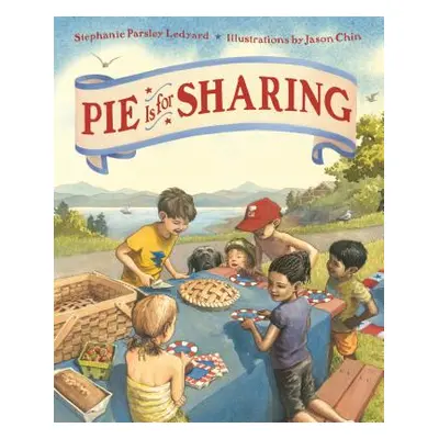 "Pie Is for Sharing" - "" ("Ledyard Stephanie Parsley")(Pevná vazba)