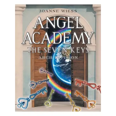 "Angel Academy: The Seven Keys" - "" ("Wiess Joanne")(Paperback)