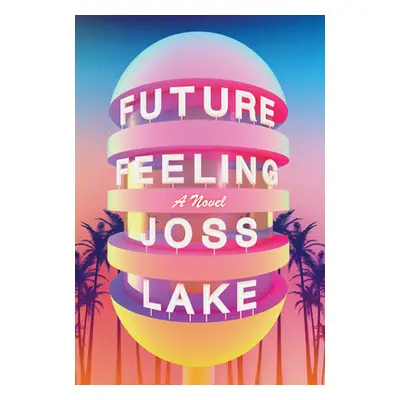 "Future Feeling" - "" ("Lake Joss")(Paperback)