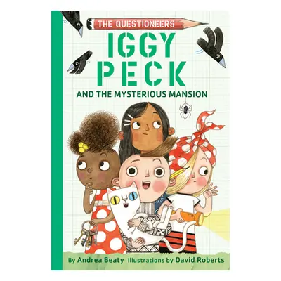 "Iggy Peck and the Mysterious Mansion" - "" ("Beaty Andrea")(Pevná vazba)