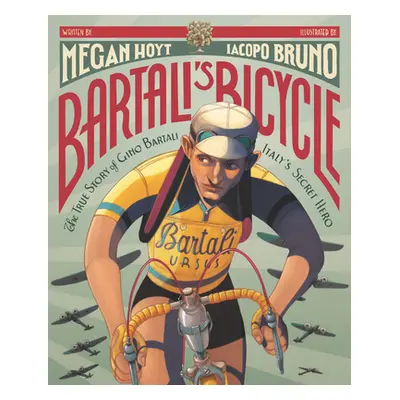 "Bartali's Bicycle: The True Story of Gino Bartali, Italy's Secret Hero" - "" ("Hoyt Megan")(Pev