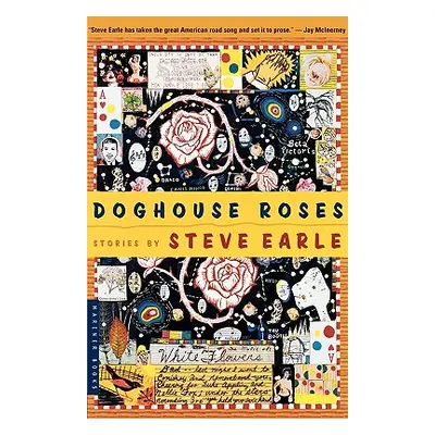 "Doghouse Roses: Stories" - "" ("Earle Steve")(Paperback)