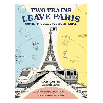 "Two Trains Leave Paris: Number Problems for Word People" - "" ("Frey Taylor")(Paperback)