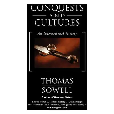 "Conquests and Cultures: An International History" - "" ("Sowell Thomas")(Paperback)