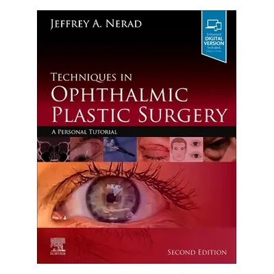 "Techniques in Ophthalmic Plastic Surgery: A Personal Tutorial" - "" ("Nerad Jeffrey A.")(Pevná 