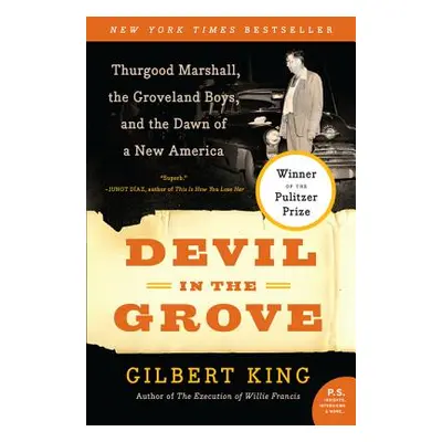 "Devil in the Grove: Thurgood Marshall, the Groveland Boys, and the Dawn of a New America" - "" 