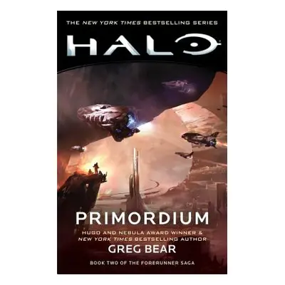 "Halo: Primordium, 9: Book Two of the Forerunner Saga" - "" ("Bear Greg")(Paperback)