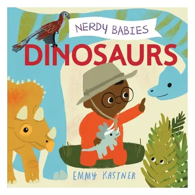 "Nerdy Babies: Dinosaurs" - "" ("Kastner Emmy")(Pevná vazba)