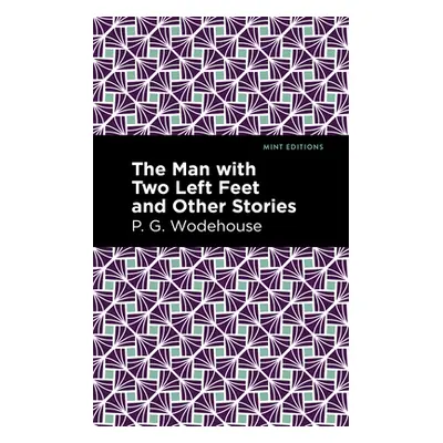 "The Man with Two Left Feet and Other Stories" - "" ("Wodehouse P. G.")(Paperback)