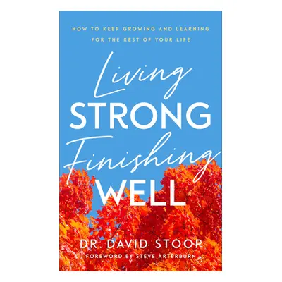 "Living Strong, Finishing Well" - "" ("Stoop David")(Pevná vazba)