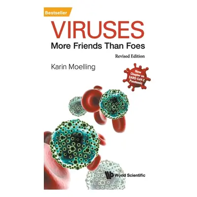 "Viruses: More Friends Than Foes (Revised Edition)" - "" ("Moelling Karin")(Pevná vazba)