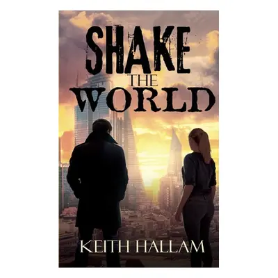 "Shake the World" - "" ("Hallam Keith")(Paperback)