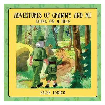 "Adventures of Grammy and Me: Going on a Hike" - "" ("Lodico Ellen")(Paperback)