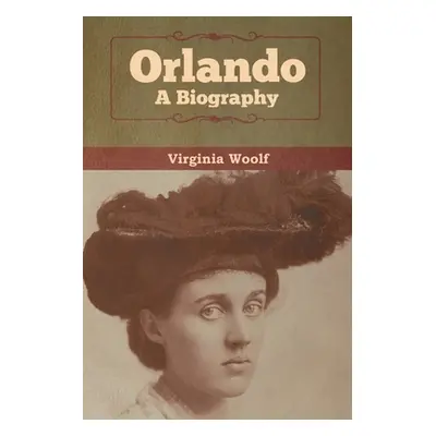 "Orlando: A Biography" - "" ("Woolf Virginia")(Paperback)