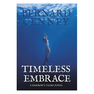 "Timeless Embrace" - "" ("Cenney Bernard")(Pevná vazba)