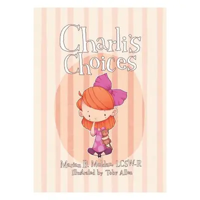 "Charli's Choices" - "" ("Moldan Lcsw-R Marian B.")(Paperback)